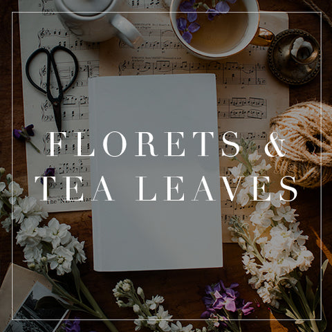 Florets & Tea Leaves