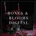 Blooms & Bones Digital Collection