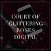 Court Of Glittering Roses Digital Collection