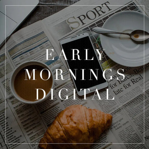 Early Mornings Digital Collection