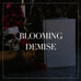 Entire Blooming Demise Collection