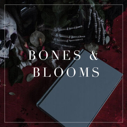 Entire Blooms & Bones Collection