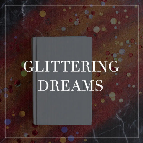 Entire Glittering Dreams Collection