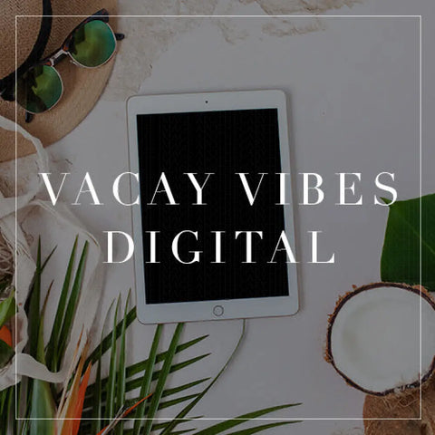Vacay Vibes Digital Collection
