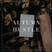 Entire Autumn Hustle Collection