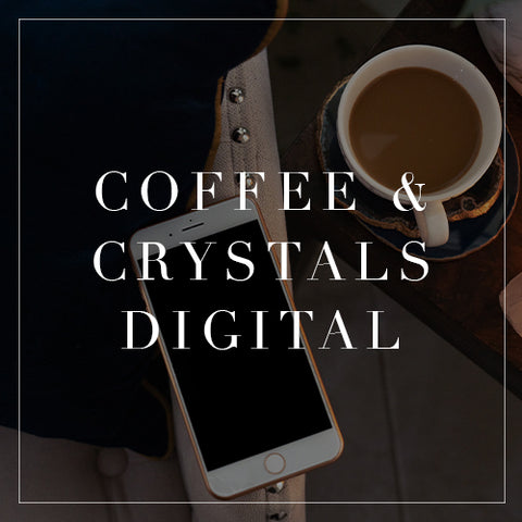 Coffee & Crystals Digital Collection