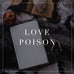 Entire Love Poison Collection