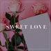 Entire Sweet Love Collection